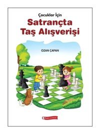 Çocuklar İçin Satrançta Taş Alışverişi - Ozan Çapan - ODTÜ Yayıncılık