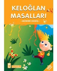 Keloğlan Masalları - Çocuk Klasikleri - Münire Daniş - Timaş Çocuk