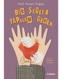 Bir Şeyler Yapmam Gerek - Elif Yonat Toğay - Tudem Yayınları