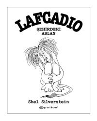 Lafcadio-Şehirdeki Aslan - Shel Silverstein - Epsilon Yayınevi