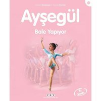 Ayşegül 32 - Bale Yapıyor - Marcel Marlier - Gilbert Delahaye - Yapı Kredi Yayınları