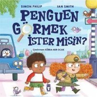Penguen Görmek İster misin? - Ian Smith - Timaş Çocuk