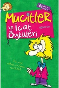 Genç Timaş Mucitler Ve Icat Öyküleri
