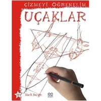 Çizmeyi Öğrenelim - Çizmeyi Öğrenelim Uçaklar - Mark Bergin - 1001 Çiçek