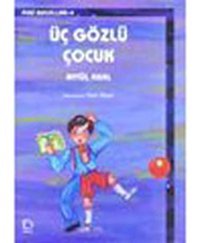 Üç Gözlü Çocuk-Peri Masalları 4 - Aytül Akal - Uçanbalık Yayıncılık