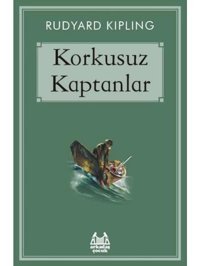 Korkusuz Kaptanlar - Rudyard Kipling - Arkadaş Yayıncılık