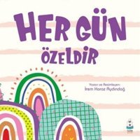 Her Gün Özeldir - İrem Horoz Aydındağ - Luna Yayınları