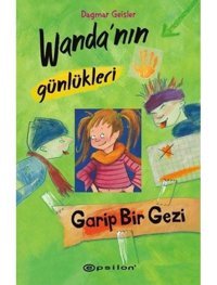 Wandanın Günlükleri 3-Garip Bir Gezi - Dagmar Geisler - Epsilon Yayınevi