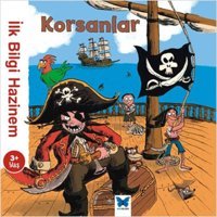 İlk Bilgi Hazinem - Korsanlar - Stephanie Ledu - Mavi Kelebek