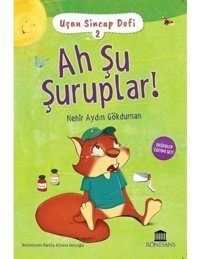 Ah Şu Şuruplar! - Uçan Sincap Dofi 2 - Nehir Aydın Gökduman - Rönesans Yayınları