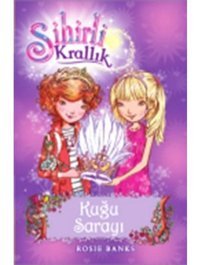 Sihirli Krallık 14-Kuğu Sarayı - Rosie Banks - Doğan ve Egmont Yayıncılık