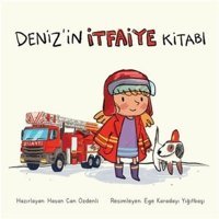 Deniz'in İtfaiye Kitabı - Hasan Can Özdenli - Meav Yayıncılık