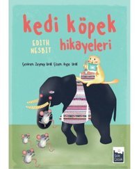 Kedi Köpek Hikayeleri - Edith Nesbit - Şule Yayınları