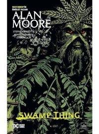 Swamp Thing Efsanesi: 4. Cilt - Alan Moore - İthaki Yayınları