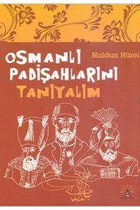 Büyülü Fener Yayınları Osmanlı Padişahlarını Tanıyalım