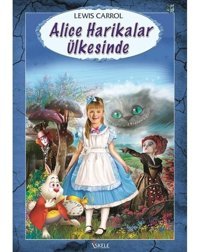 Alice Harikalar Ülkesinde - Lewis Carroll - İskele Yayıncılık