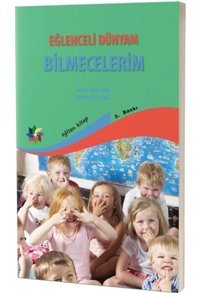 Eğlenceli Dünyam Bilmecelerim - Mahmut Yılmaz - Evren Julide Koç - Eğiten Kitap