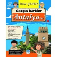 Gezgin Dörtler Antalya'da - Eğitici Gezi Hikayeleri - Rıfat Şener - Martı Yayınları