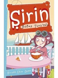 Şirin Boğaz Turunda - Birsen Ekim Özen - Timaş Çocuk