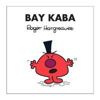 Bay Kaba - Roger Hargreaves - Doğan ve Egmont Yayıncılık