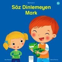 Söz Dinlemeyen Mark - Öğreniyoruz Dizisi - Ann Rocard - 1001 Çiçek