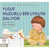 Yusuf Huzurlu Bir Uykuya Dalıyor: Yusufun Maceraları - Pedagojik Eğitim Hikayeleri Seti 2 - Fazilet Seyitoğlu - Cezve Çocuk