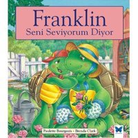 Franklin Seni Seviyorum Diyor - Paulette Bourgeois - Mavi Kelebek