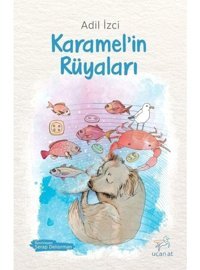 Karamelin Rüyaları - Adil İzci - Uçan At