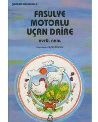 Fasulye Motorlu Uçan Daire - Aytül Akal - Uçanbalık Yayıncılık
