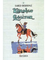 Köroğlu Geliyor - Samed Behrengi - Özyürek Yayınevi