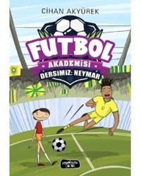 Futbol Akademisi-Dersimiz: Neymar - Cihan Akyürek - Yediveren Çocuk