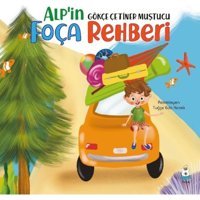 Alp'in Foça Rehberi - Gökçe Çetiner Muştucu - Luna Yayınları