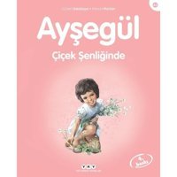 Ayşegül 40-Çiçek Şenliğinde - Gilbert Delahaye - Marcel Marlier - Yapı Kredi Yayınları
