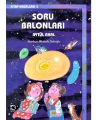 Soru Balonları - Aytül Akal - Uçanbalık Yayıncılık