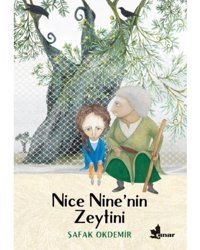 Nice Ninenin Zeytini - Şafak Okdemir - Çınar Yayınları