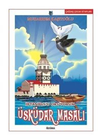 İstanbul'u Okuyorum Üsküdar Masalı - Muharrem Kaşıtoğlu - Özyürek Yayınevi