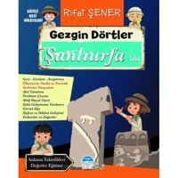 Gezgin Dörtler Şanlıurfa'da - Eğitici Gezi Hikayeleri - Rıfat Şener - Martı Yayınları
