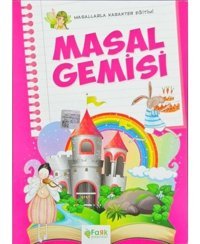 Masal Gemisi - Masallarla Karakter Eğitimi- Fark Yayınları