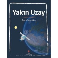 Yakın Uzay - Emre Sermutlu - Tübitak Yayınları