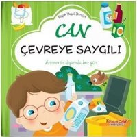 Can Çevreye Saygılı - Küçük Hayat Dersleri - Chiara Brizzolara - Yumurcak Yayınları