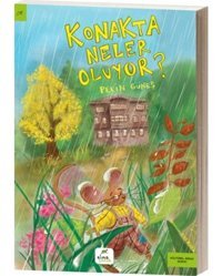 Konakta Neler Oluyor? - Pelin Güneş - Elma Yayınevi