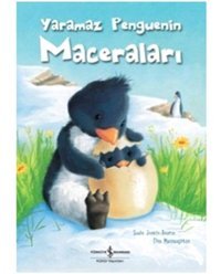 Yaramaz Penguenin Maceraları - Susie Jenkin - İş Bankası Kültür Yayınları