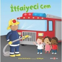 İtfaiyeci Cem - Gina Bellisario - Beta Kids