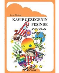 Kayıp Gezegenin Peşinde - Aydoğan Yavaşlı - Bulut Yayınları