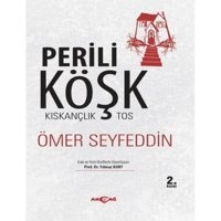 Perili Köşk-Kıskançlık Tos - Ömer Seyfeddin - Akçağ Yayınları
