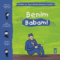 Benim Babam!-Yaman ve Onun Bitmek Bilmeyen Soruları - Gwenaelle Boulet - Timaş Çocuk