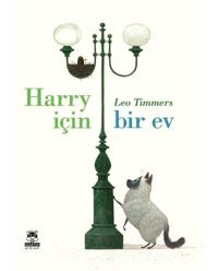 Harry için Bir Ev - Leo Timmers - Marsık Kitap