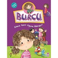 Burcu ve Ailesi - Kimse Beni Oyuna Almıyor! - Nurşen Şirin - Timaş Çocuk