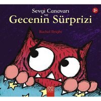 Sevgi Canavarı ve Gecenin Sürprizi - Rachel Bright - 1001 Çiçek