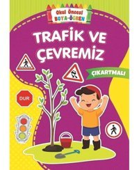 Trafik ve Çevremiz-Okul Öncesi Boya Öğren- Beyaz Balina Yayınları